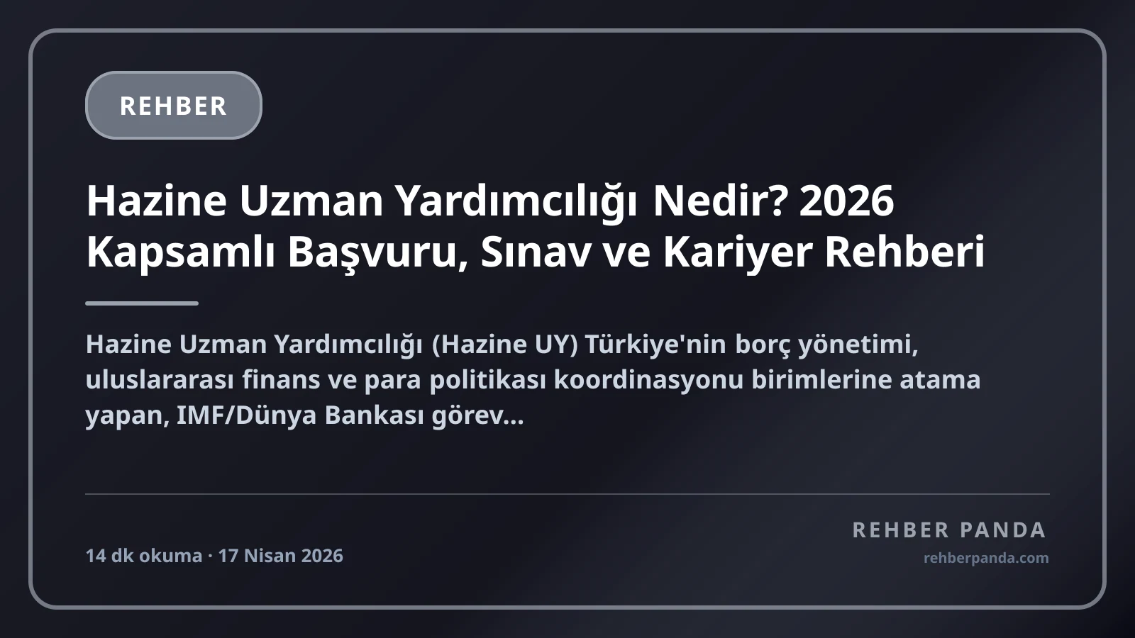 Hazine Uzman Yardımcılığı Nedir? 2026 Kapsamlı Başvuru, Sınav ve Kariyer Rehberi