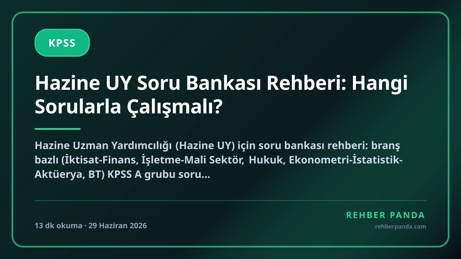 Hazine UY Soru Bankası Rehberi: Hangi Sorularla Çalışmalı?