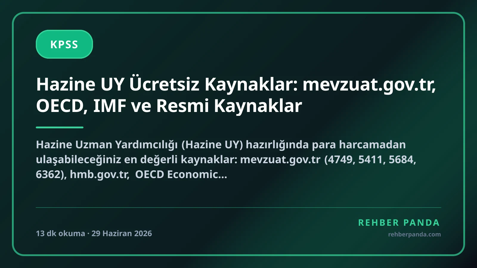 Hazine UY Ücretsiz Kaynaklar: mevzuat.gov.tr, OECD, IMF ve Resmi Kaynaklar