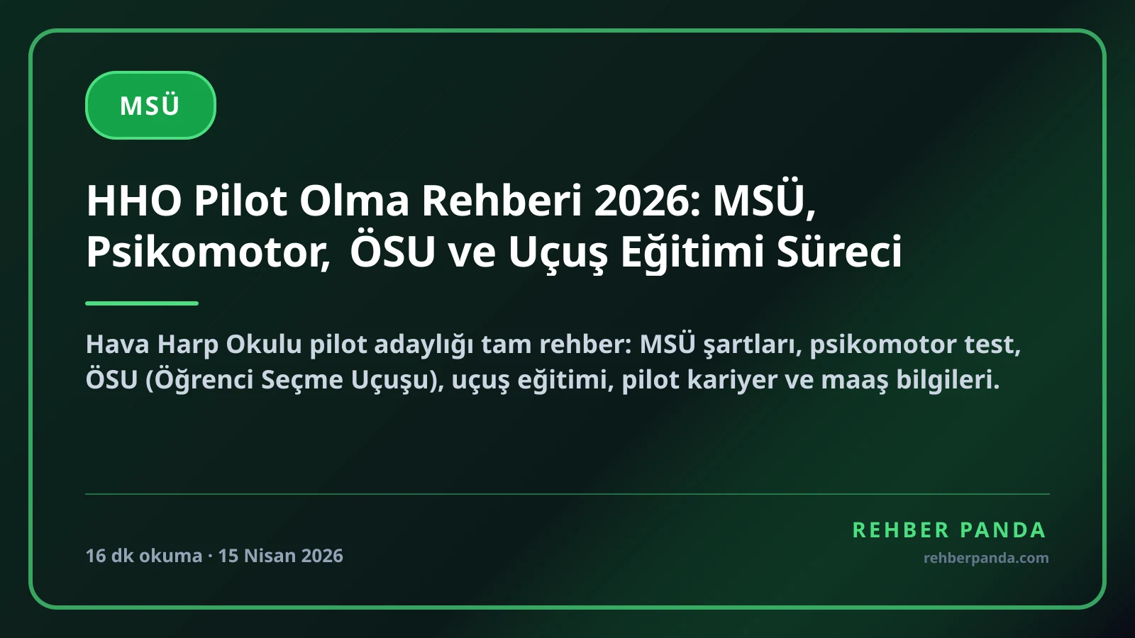 HHO Pilot Olma Rehberi 2026: MSÜ, Psikomotor, ÖSU ve Uçuş Eğitimi Süreci