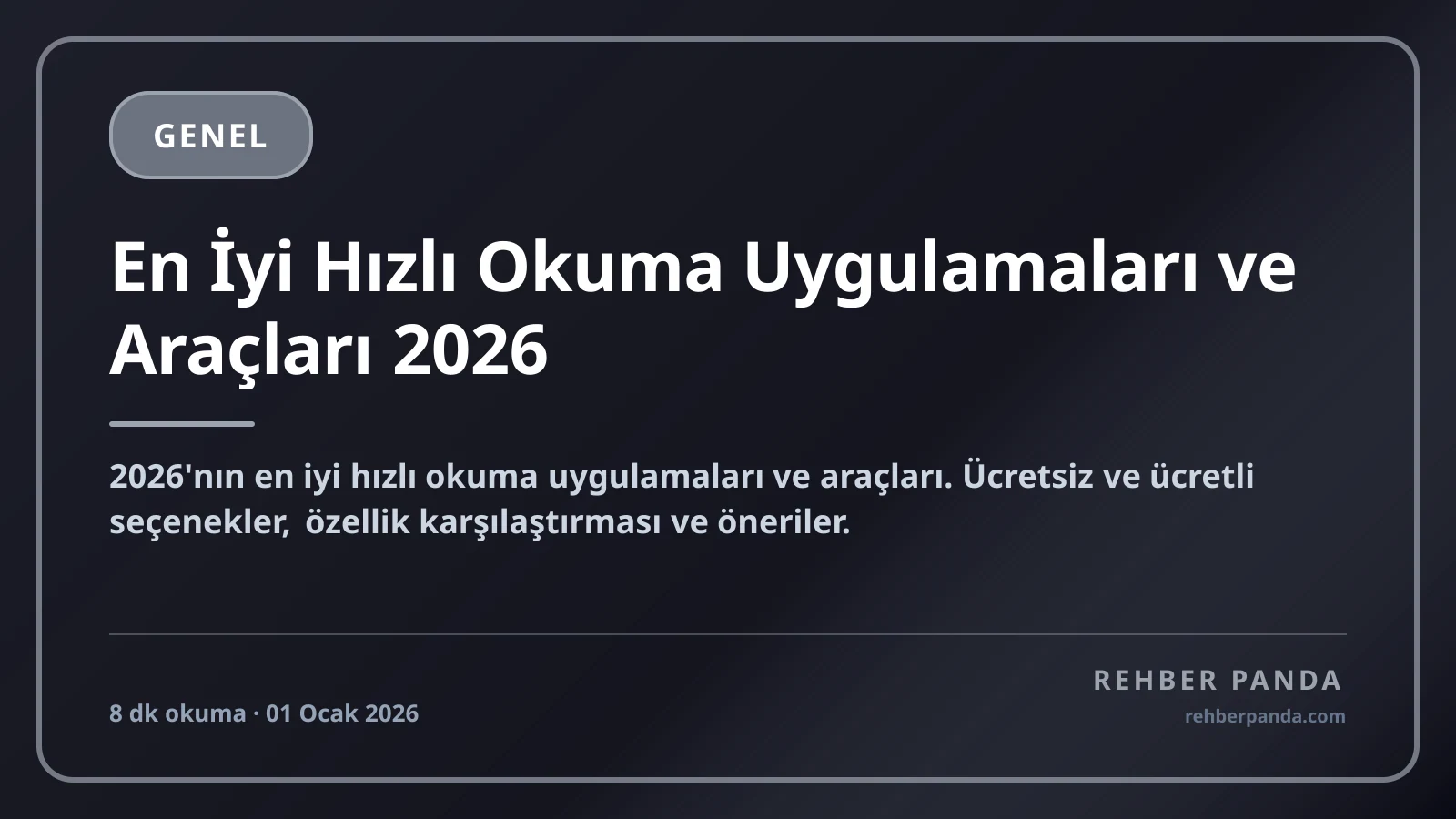 En İyi Hızlı Okuma Uygulamaları ve Araçları 2026