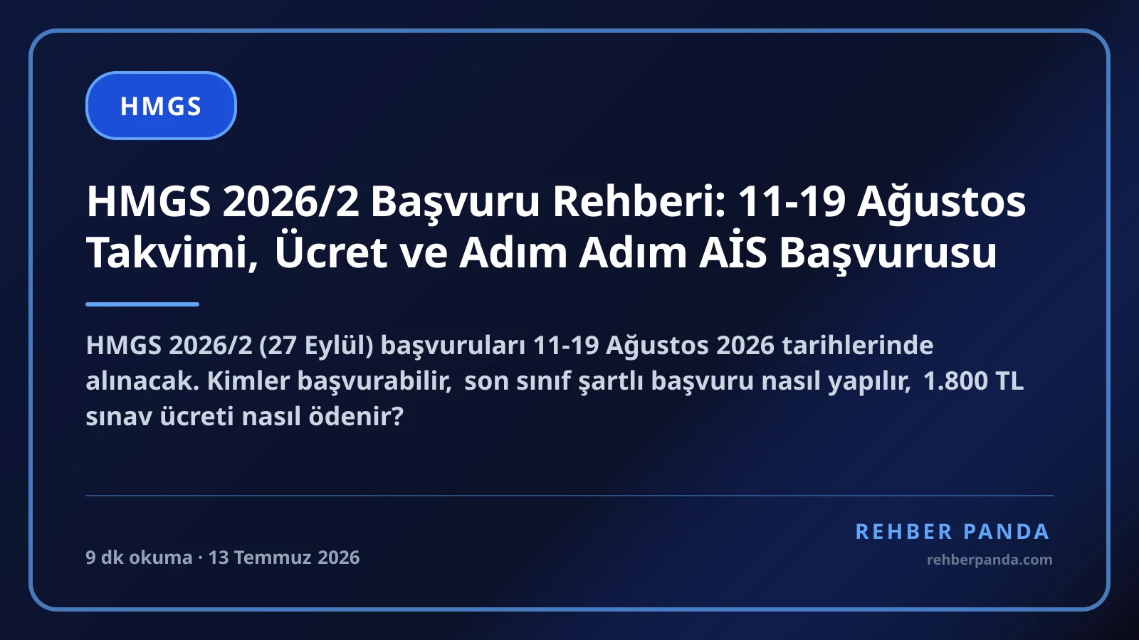 HMGS 2026/2 Başvuru Rehberi: 11-19 Ağustos Takvimi, Ücret ve Adım Adım AİS Başvurusu