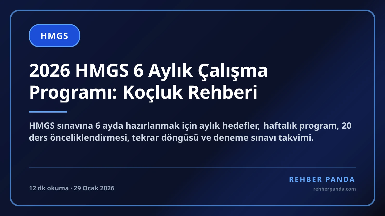 2026 HMGS 6 Aylık Çalışma Programı: Koçluk Rehberi