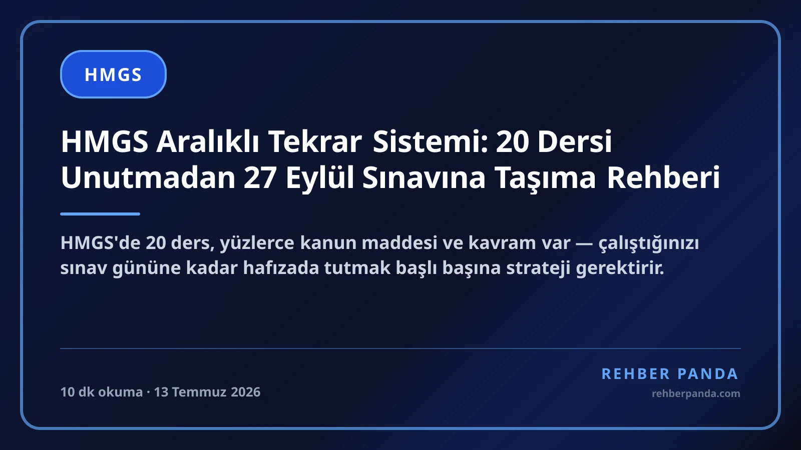 HMGS Aralıklı Tekrar Sistemi: 20 Dersi Unutmadan 27 Eylül Sınavına Taşıma Rehberi