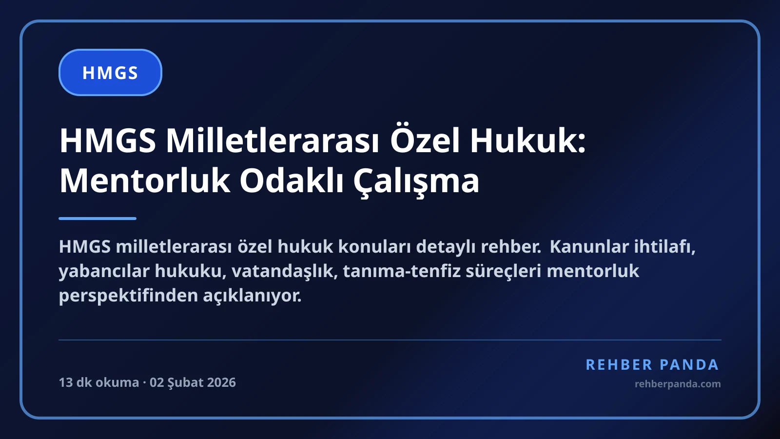 HMGS Milletlerarası Özel Hukuk: Mentorluk Odaklı Çalışma