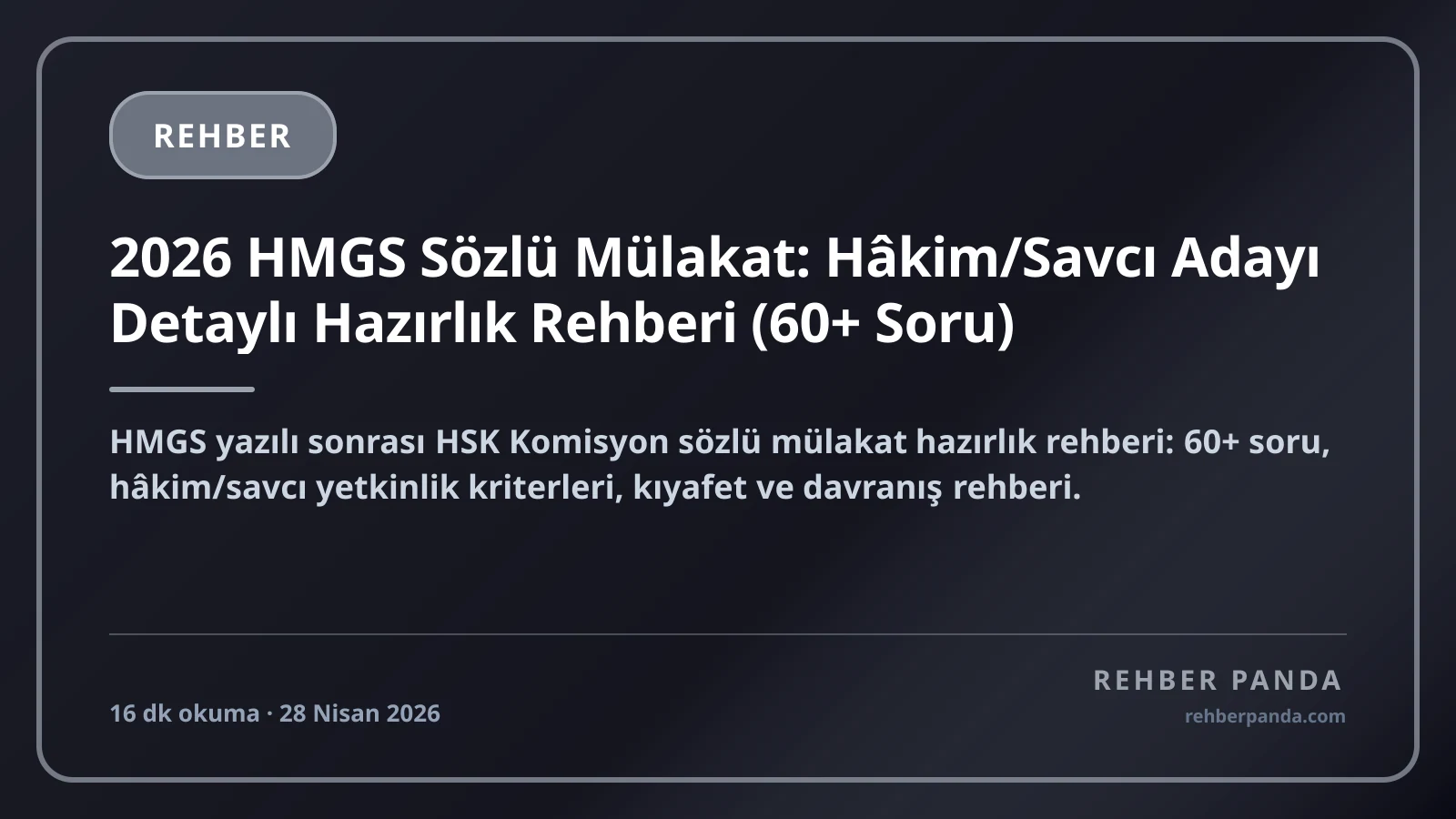 2026 HMGS Sözlü Mülakat: Hâkim/Savcı Adayı Detaylı Hazırlık Rehberi (60+ Soru)