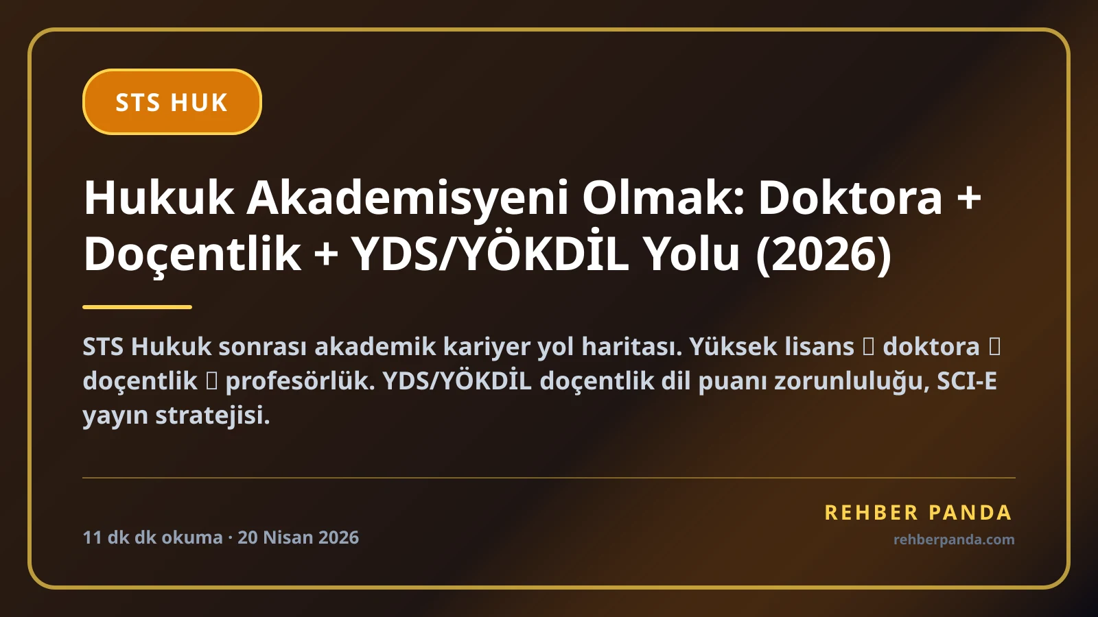 Hukuk Akademisyeni Olmak: Doktora + Doçentlik + YDS/YÖKDİL Yolu (2026)