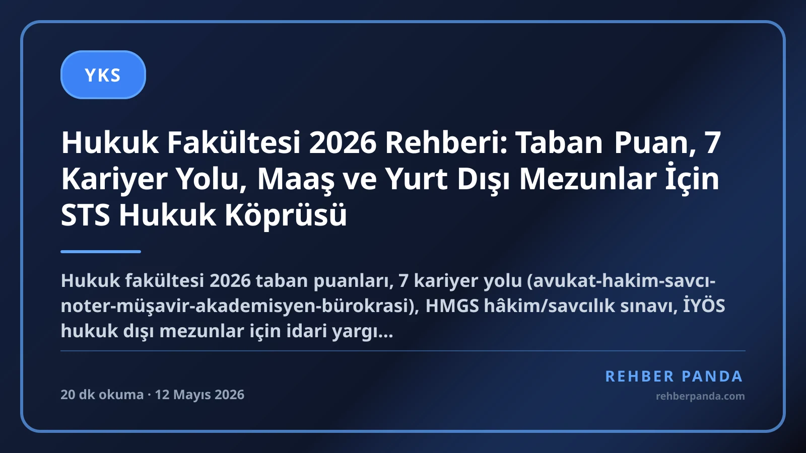 Hukuk Fakültesi 2026 Rehberi: Taban Puan, 7 Kariyer Yolu, Maaş ve Yurt Dışı Mezunlar İçin STS Hukuk Köprüsü