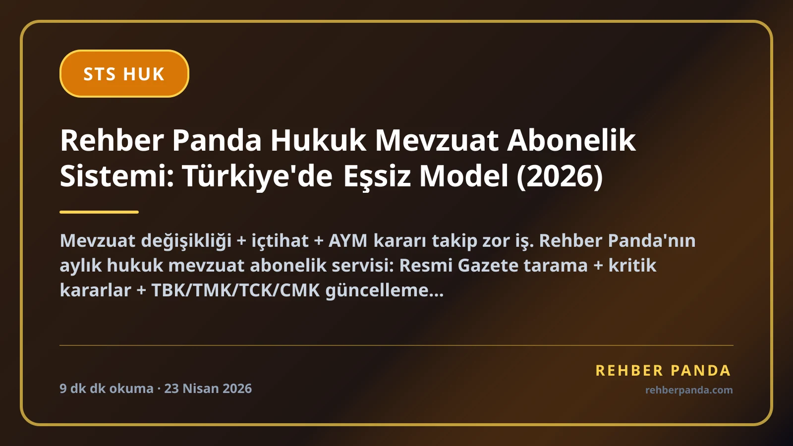 Rehber Panda Hukuk Mevzuat Abonelik Sistemi: Türkiye'de Eşsiz Model (2026)