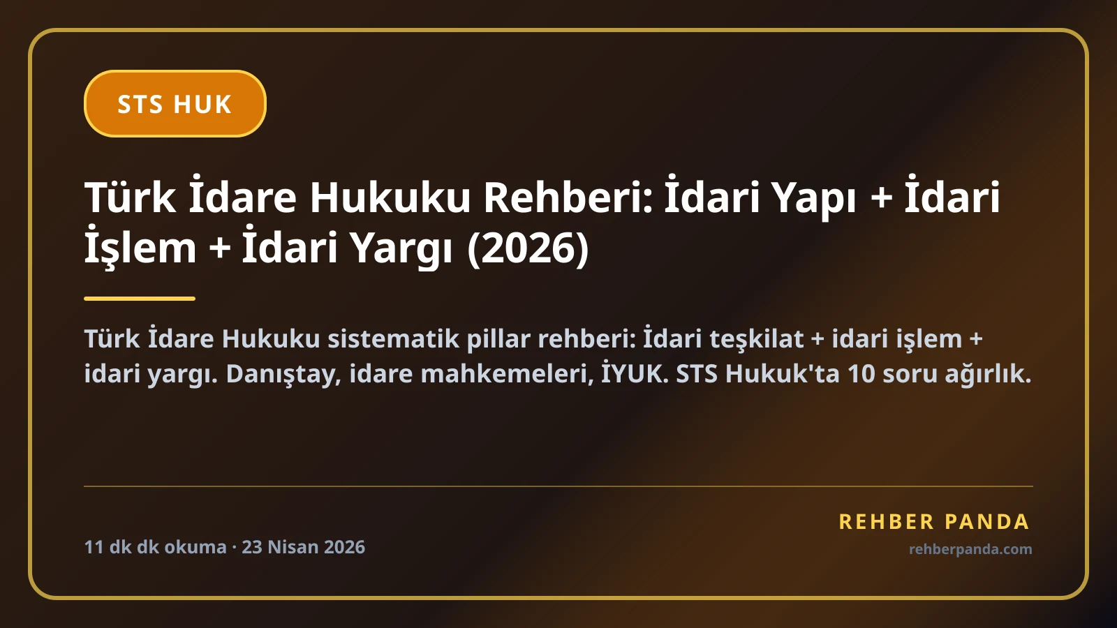 Türk İdare Hukuku Rehberi: İdari Yapı + İdari İşlem + İdari Yargı (2026)