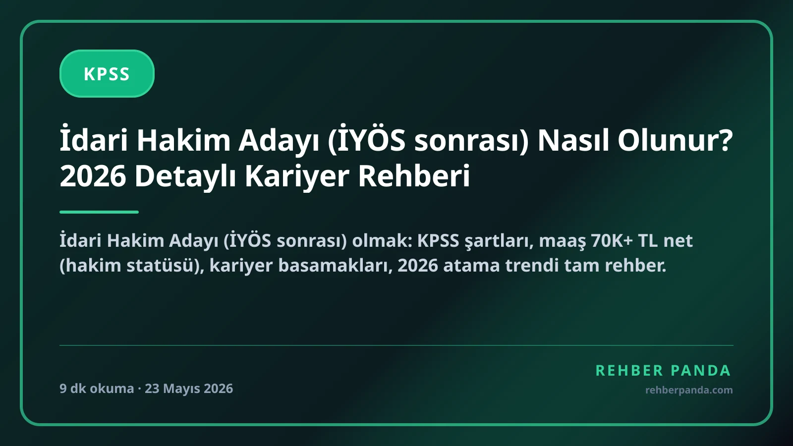 İdari Hakim Adayı (İYÖS sonrası) Nasıl Olunur? 2026 Detaylı Kariyer Rehberi