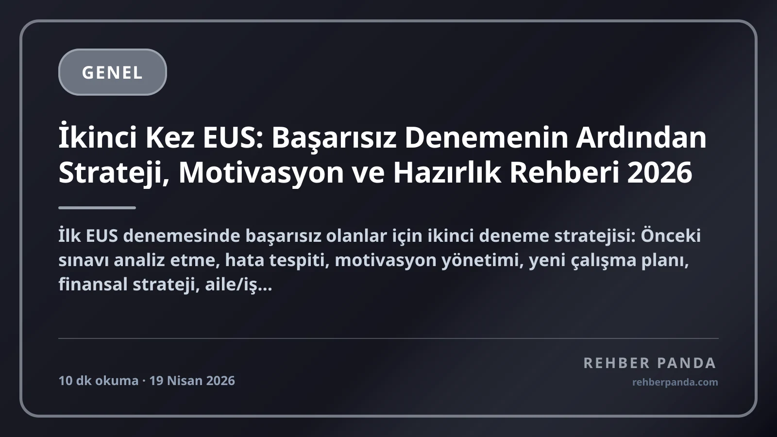 İkinci Kez EUS: Başarısız Denemenin Ardından Strateji, Motivasyon ve Hazırlık Rehberi 2026