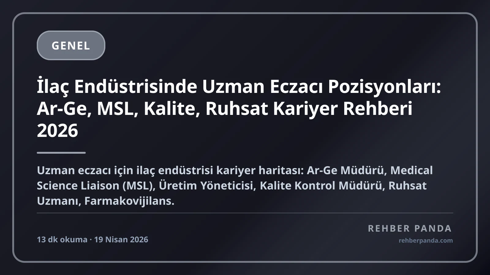 İlaç Endüstrisinde Uzman Eczacı Pozisyonları: Ar-Ge, MSL, Kalite, Ruhsat Kariyer Rehberi 2026