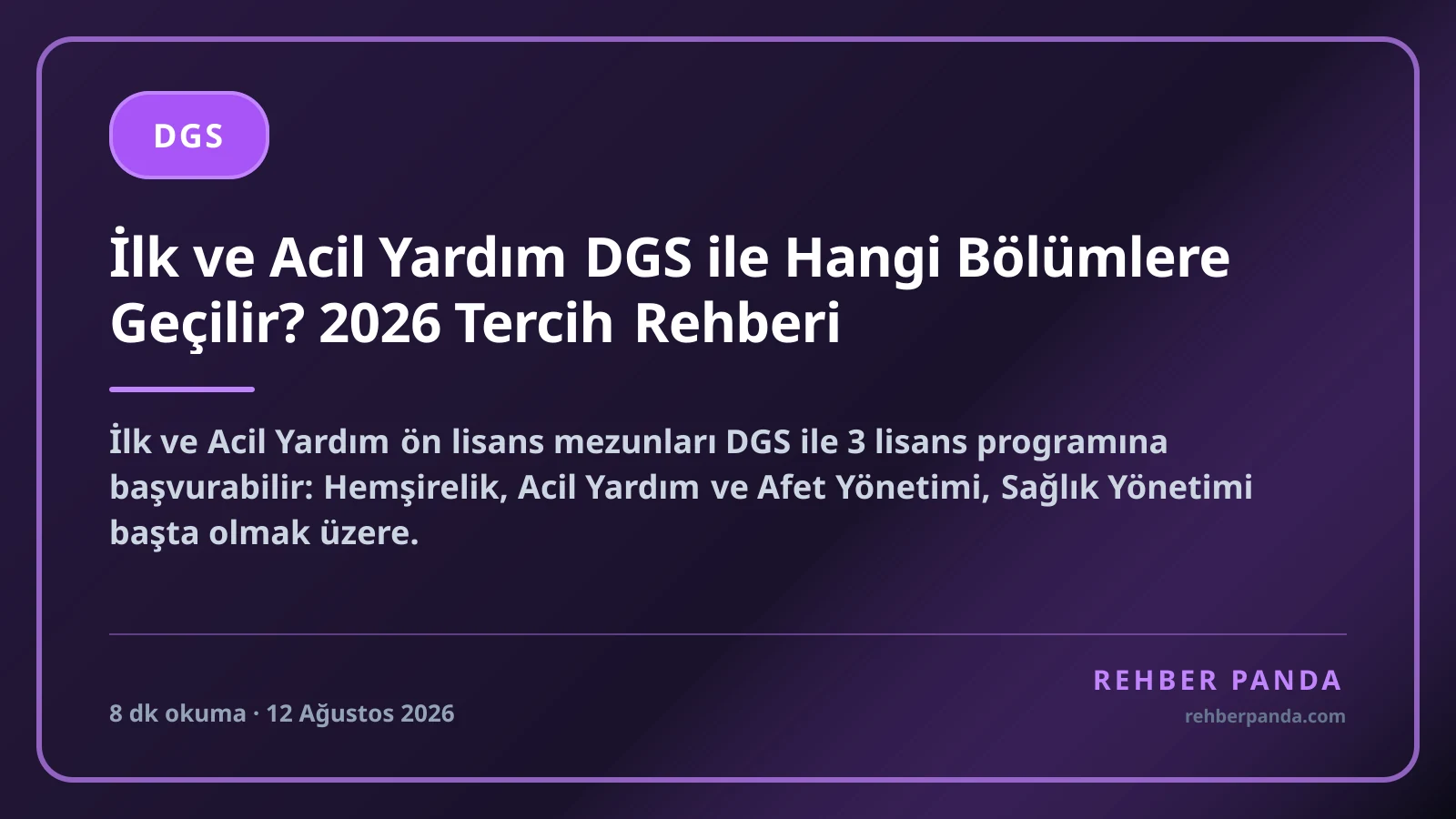 İlk ve Acil Yardım DGS ile Hangi Bölümlere Geçilir? 2026 Tercih Rehberi
