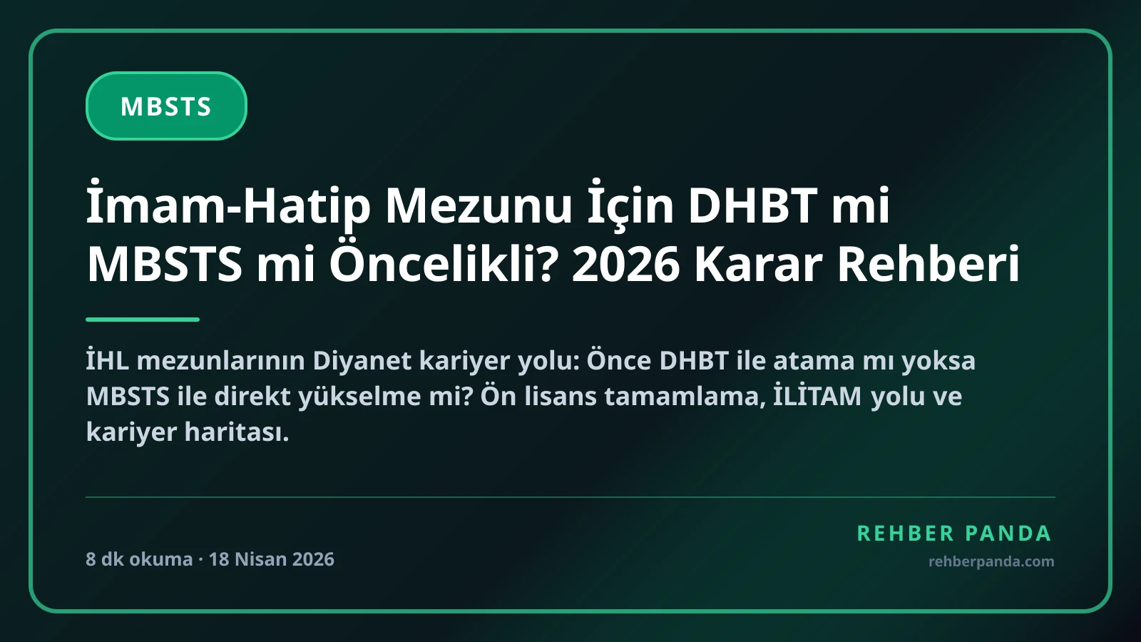 İmam-Hatip Mezunu İçin DHBT mi MBSTS mi Öncelikli? 2026 Karar Rehberi