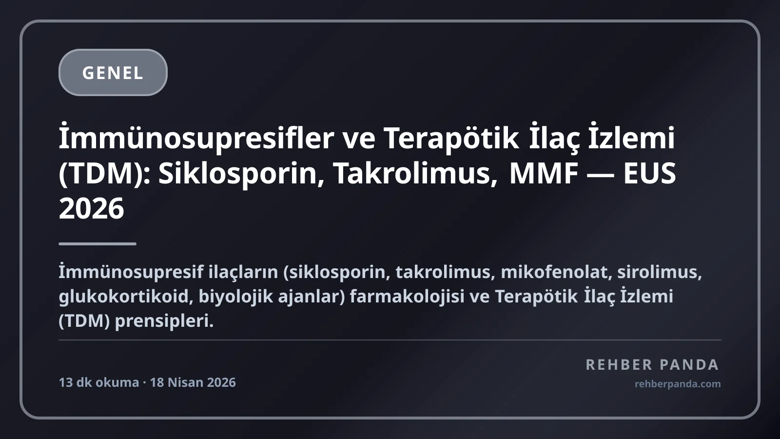 İmmünosupresifler ve Terapötik İlaç İzlemi (TDM): Siklosporin, Takrolimus, MMF — EUS 2026