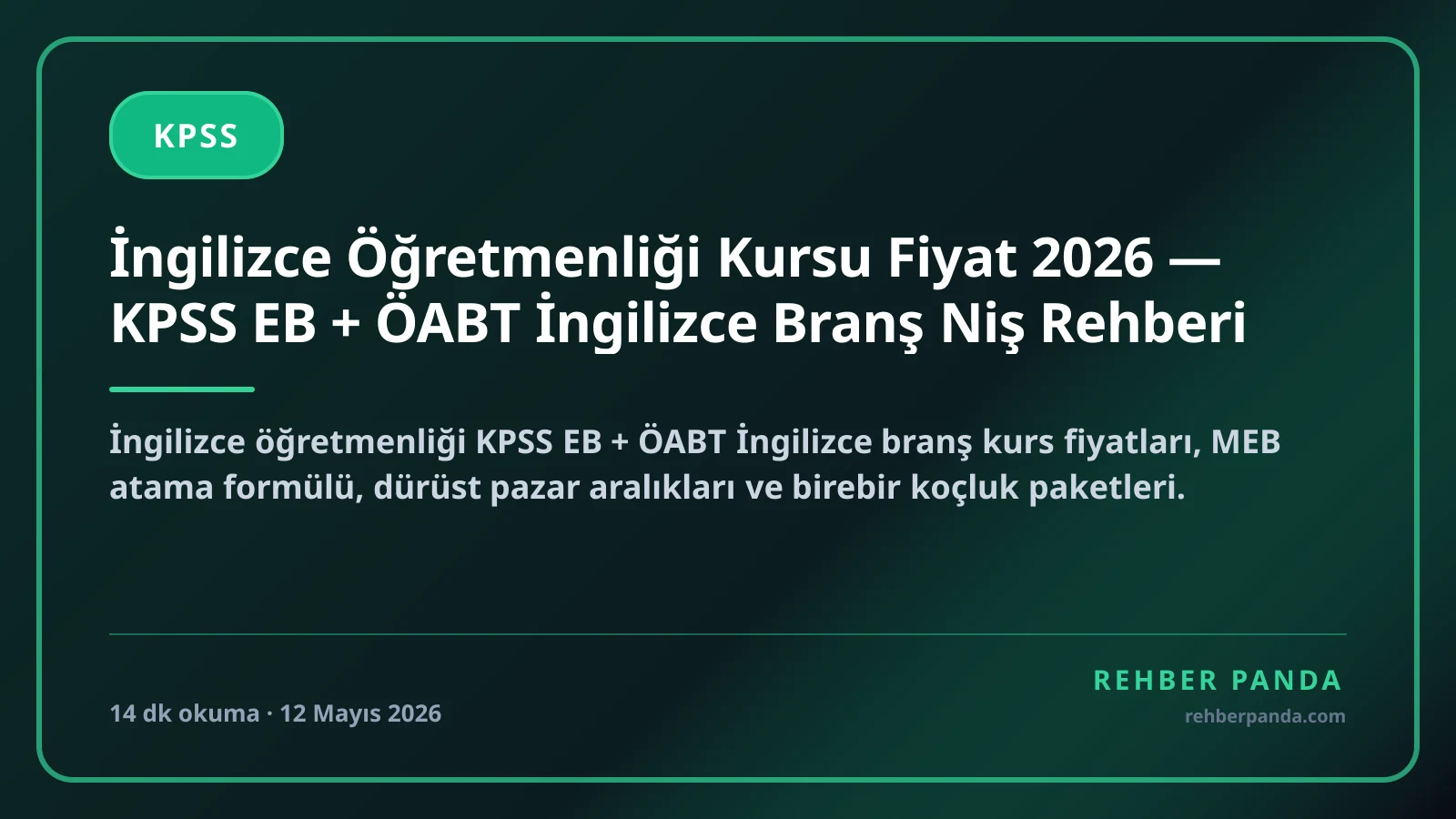 İngilizce Öğretmenliği Kursu Fiyat 2026 — KPSS EB + ÖABT İngilizce Branş Niş Rehberi
