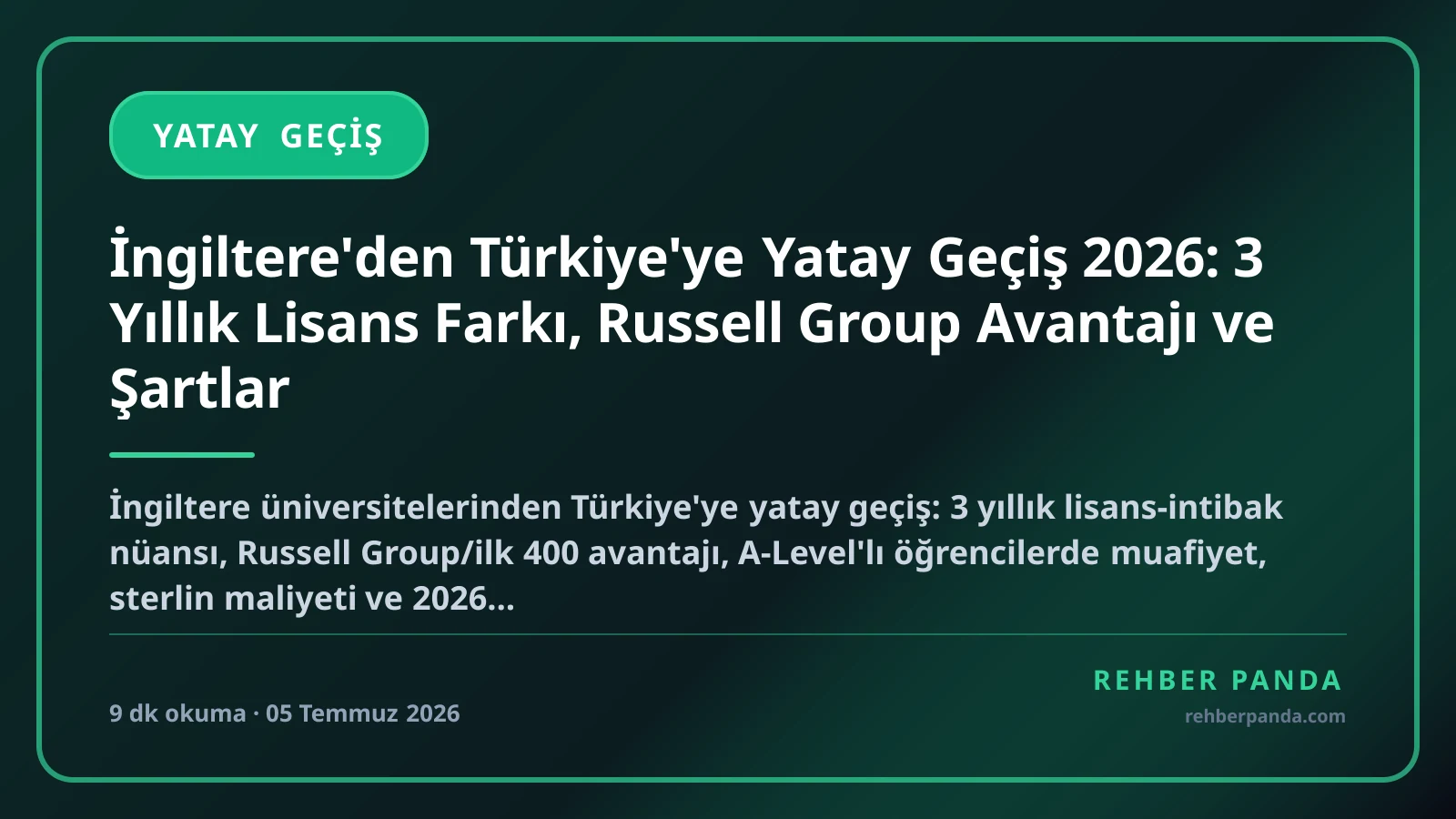 İngiltere'den Türkiye'ye Yatay Geçiş 2026: 3 Yıllık Lisans Farkı, Russell Group Avantajı ve Şartlar
