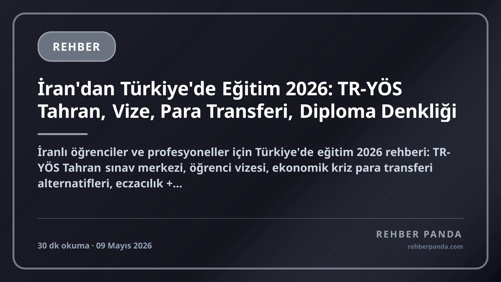 İran'dan Türkiye'de Eğitim 2026: TR-YÖS Tahran, Vize, Para Transferi, Diploma Denkliği