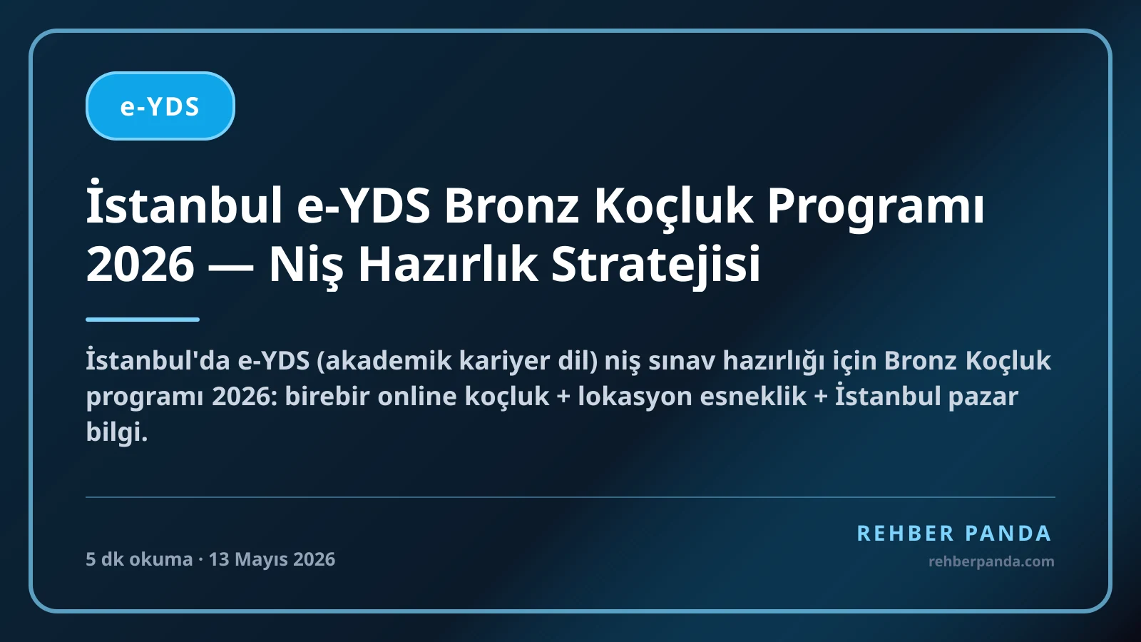 İstanbul e-YDS Bronz Koçluk Programı 2026 — Niş Hazırlık Stratejisi