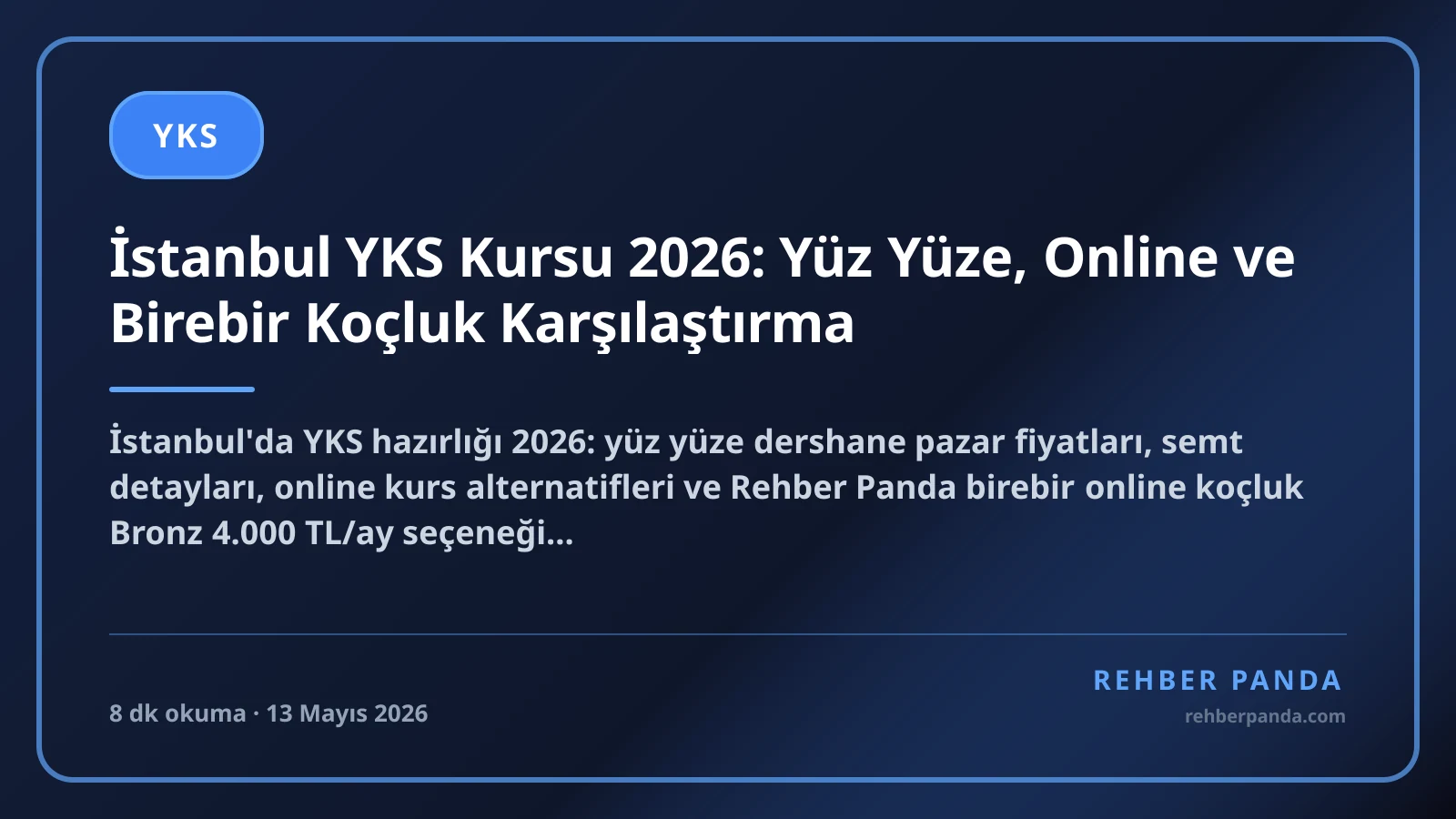İstanbul YKS Kursu 2026: Yüz Yüze, Online ve Birebir Koçluk Karşılaştırma