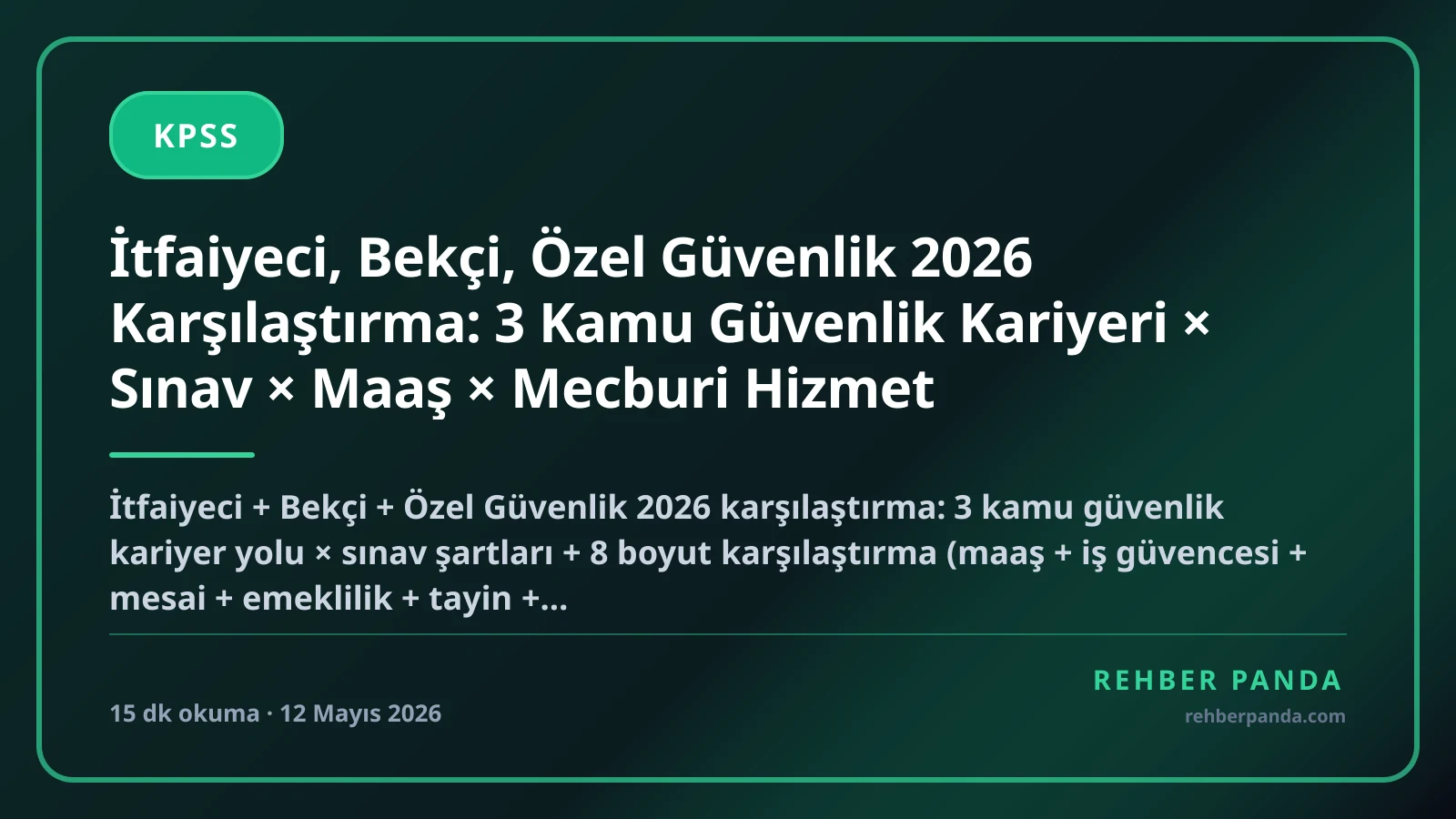 İtfaiyeci, Bekçi, Özel Güvenlik 2026 Karşılaştırma: 3 Kamu Güvenlik Kariyeri × Sınav × Maaş × Mecburi Hizmet