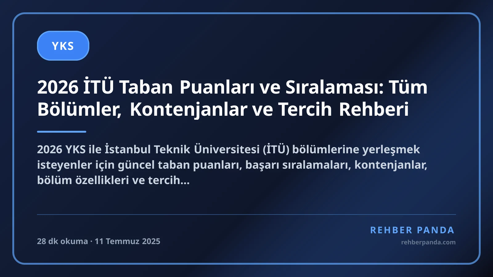 2026 İTÜ Taban Puanları ve Sıralaması: Tüm Bölümler, Kontenjanlar ve Tercih Rehberi