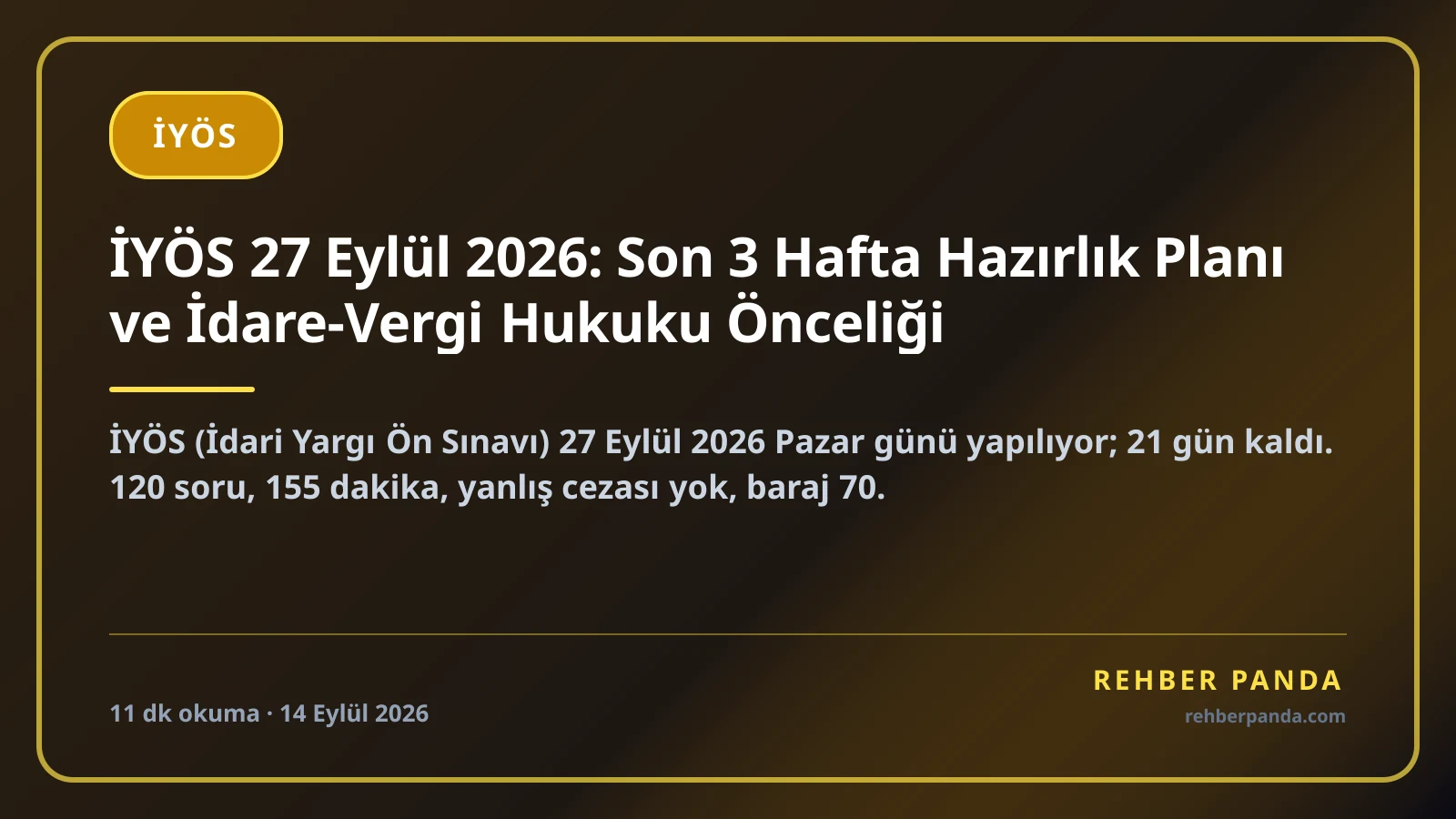 İYÖS 27 Eylül 2026: Son 3 Hafta Hazırlık Planı ve İdare-Vergi Hukuku Önceliği