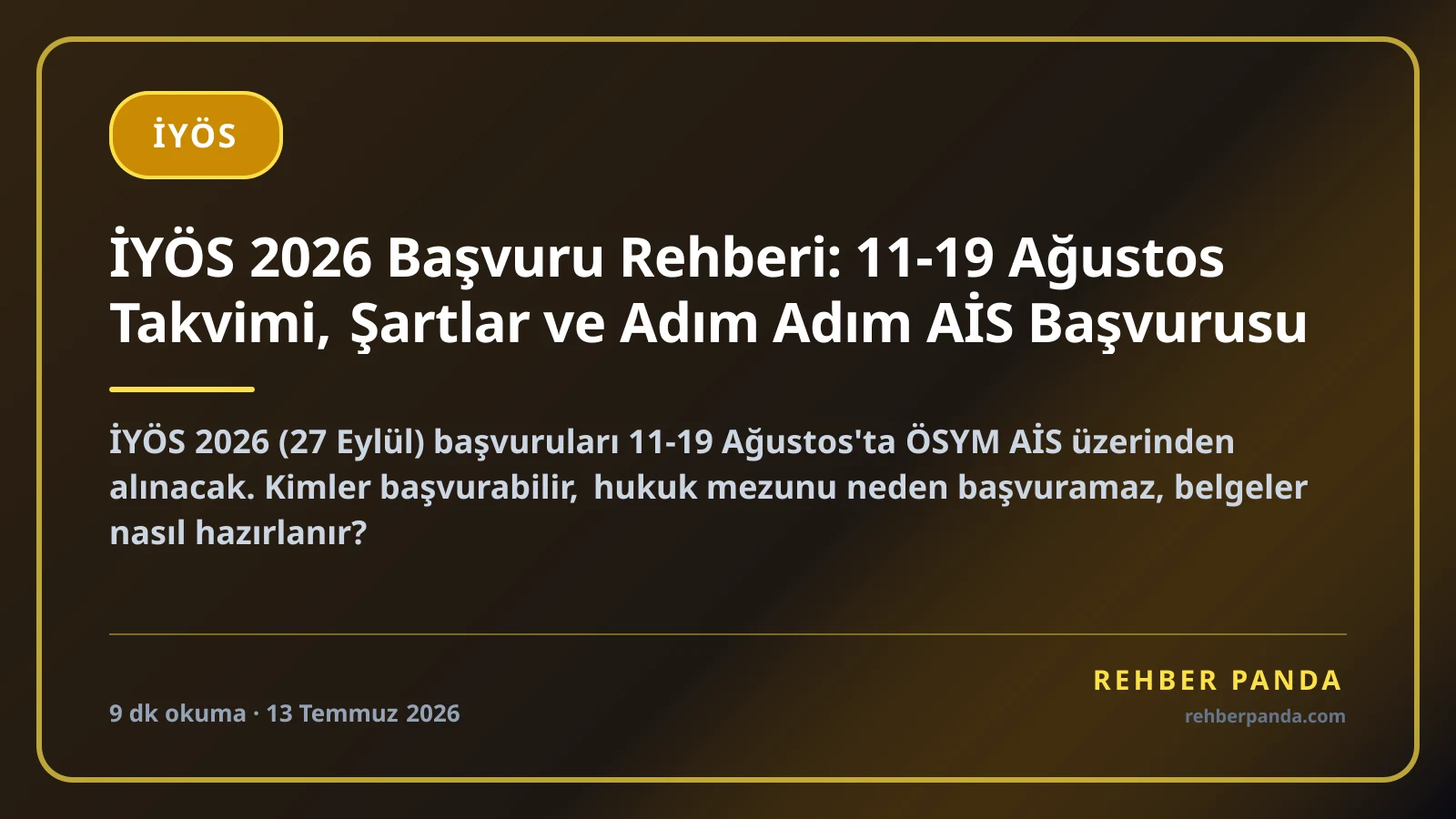 İYÖS 2026 Başvuru Rehberi: 11-19 Ağustos Takvimi, Şartlar ve Adım Adım AİS Başvurusu