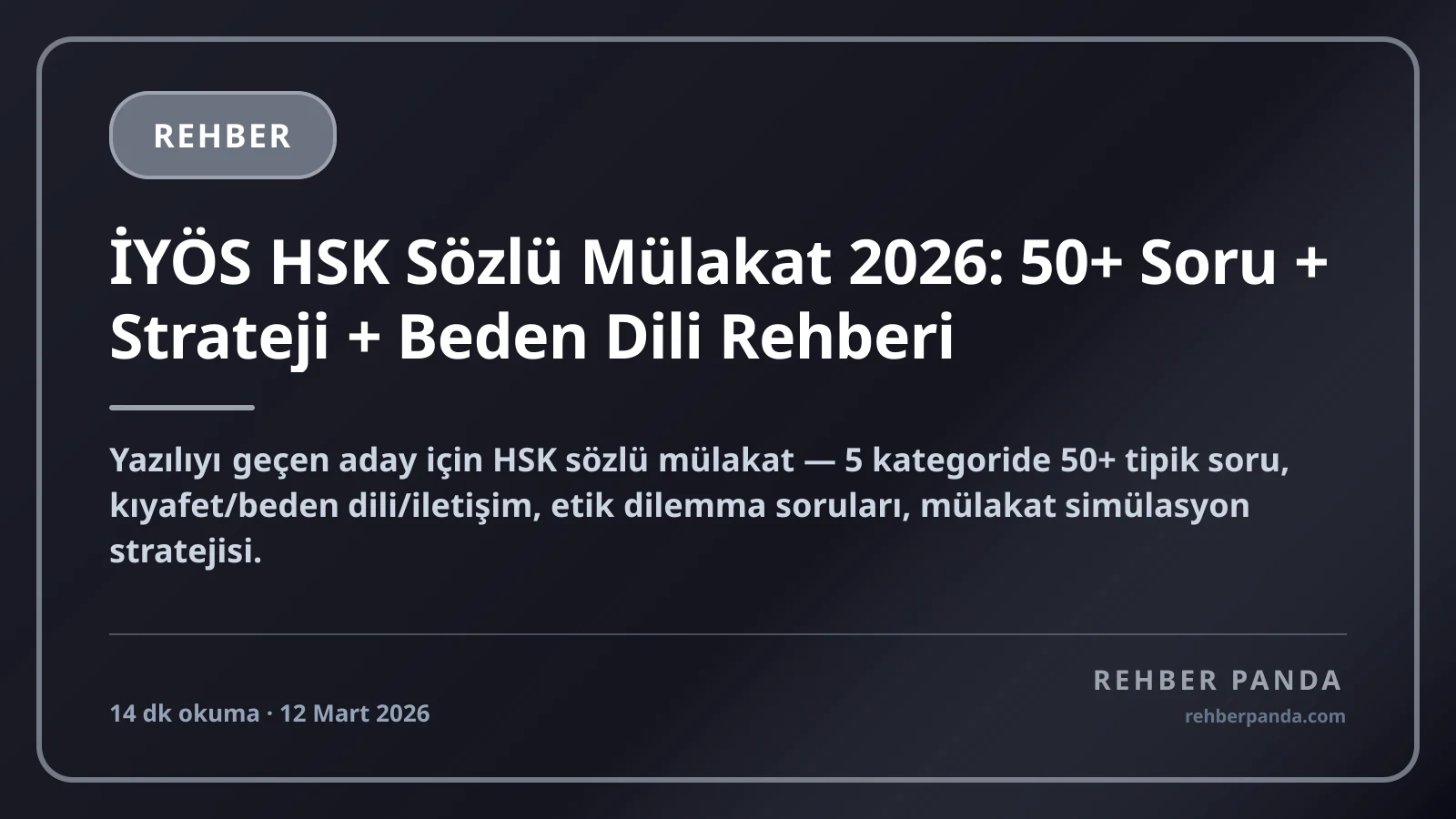İYÖS HSK Sözlü Mülakat 2026: 50+ Soru + Strateji + Beden Dili Rehberi