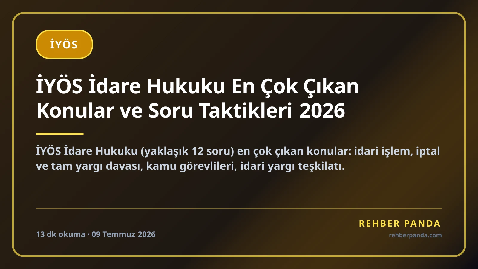 İYÖS İdare Hukuku En Çok Çıkan Konular ve Soru Taktikleri 2026