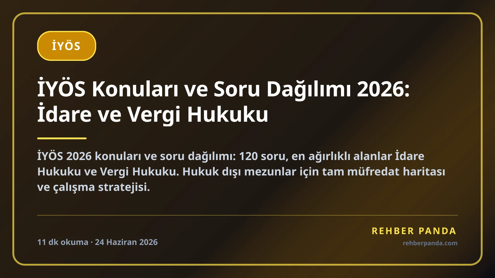 İYÖS Konuları ve Soru Dağılımı 2026: İdare ve Vergi Hukuku