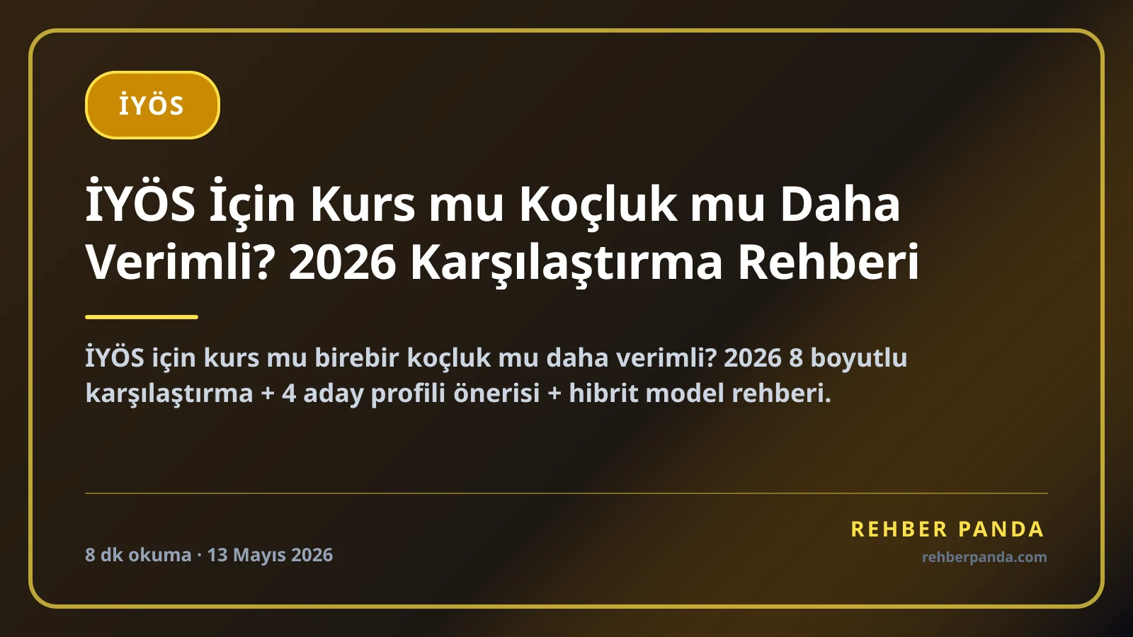 İYÖS İçin Kurs mu Koçluk mu Daha Verimli? 2026 Karşılaştırma Rehberi