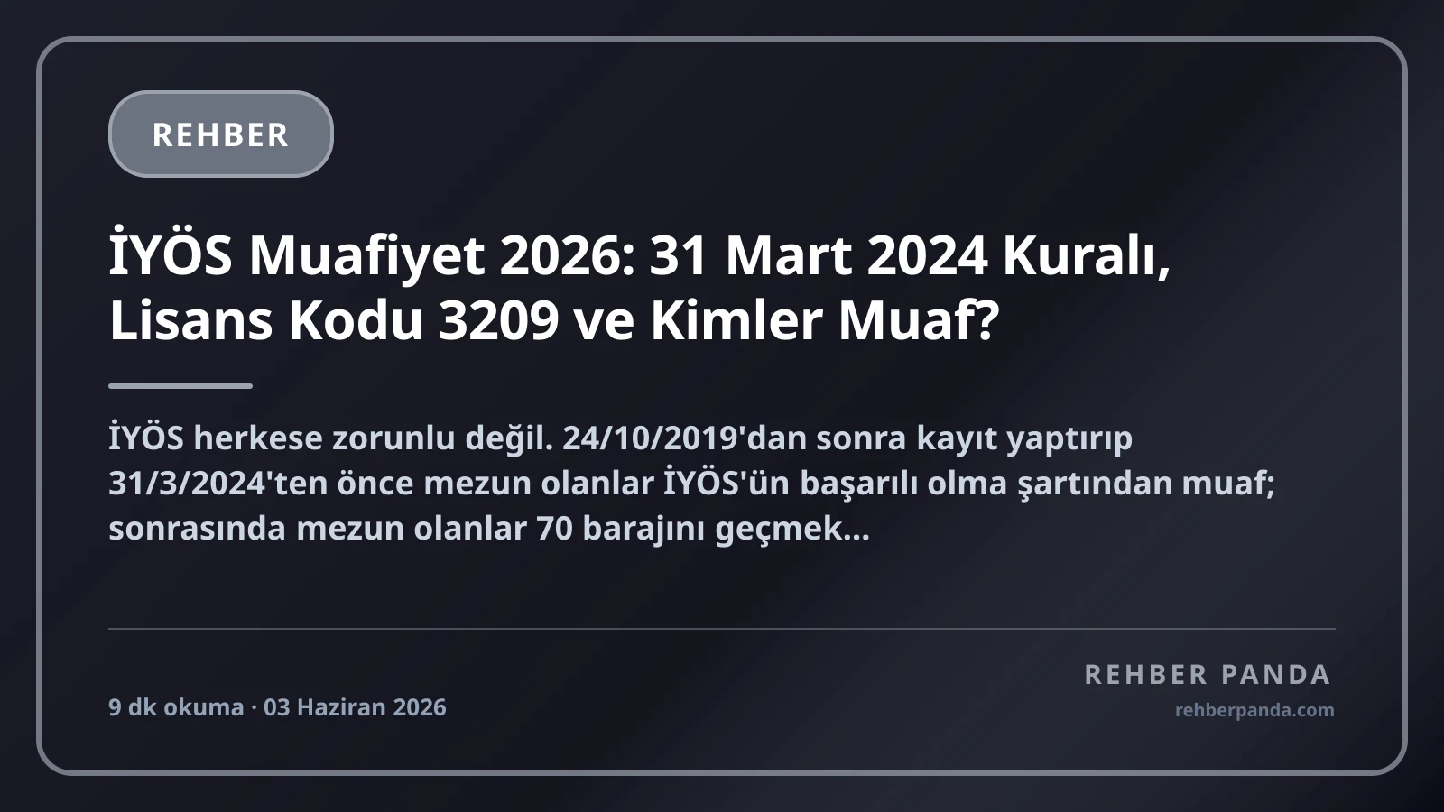 İYÖS Muafiyet 2026: 31 Mart 2024 Kuralı, Lisans Kodu 3209 ve Kimler Muaf?