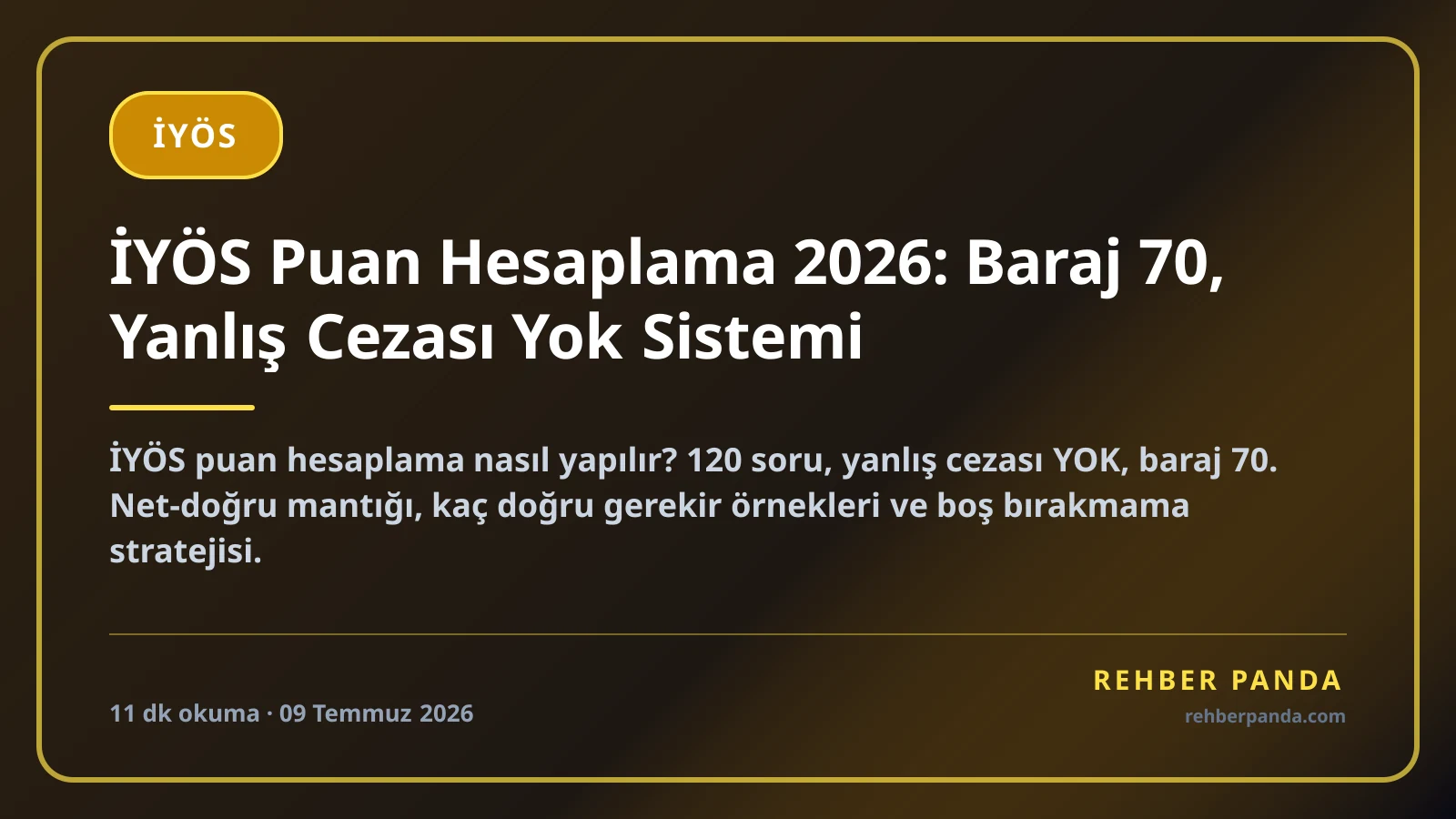 İYÖS Puan Hesaplama 2026: Baraj 70, Yanlış Cezası Yok Sistemi