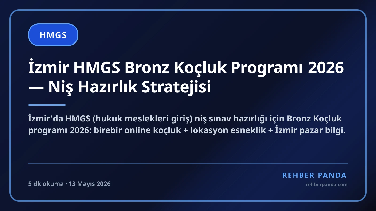 İzmir HMGS Bronz Koçluk Programı 2026 — Niş Hazırlık Stratejisi