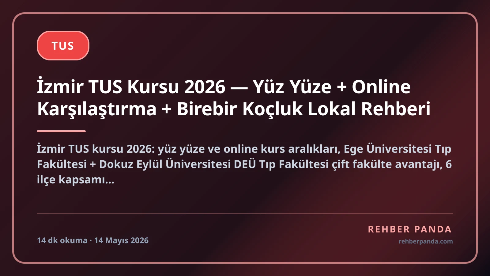 İzmir TUS Kursu 2026 — Yüz Yüze + Online Karşılaştırma + Birebir Koçluk Lokal Rehberi