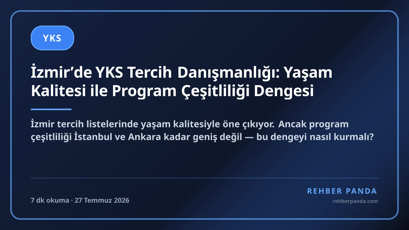 İzmir’de YKS Tercih Danışmanlığı: Yaşam Kalitesi ile Program Çeşitliliği Dengesi