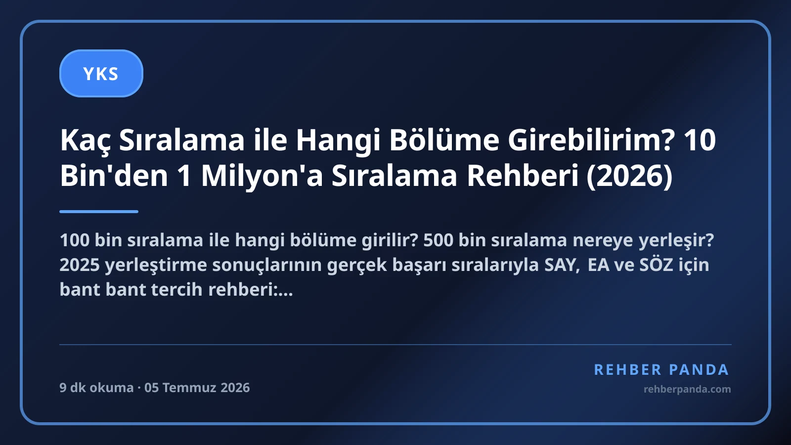Kaç Sıralama ile Hangi Bölüme Girebilirim? 10 Bin'den 1 Milyon'a Sıralama Rehberi (2026)