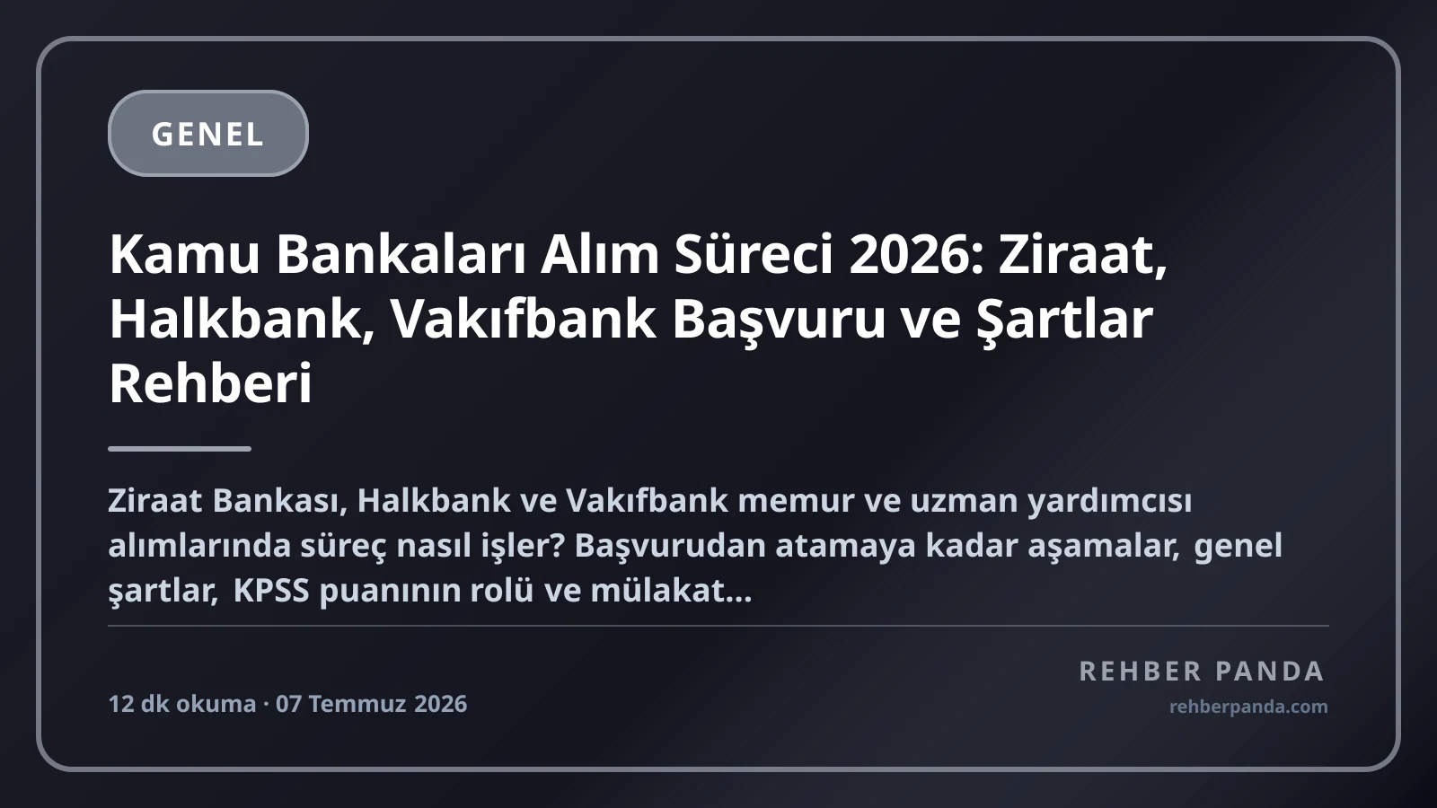 Kamu Bankaları Alım Süreci 2026: Ziraat, Halkbank, Vakıfbank Başvuru ve Şartlar Rehberi