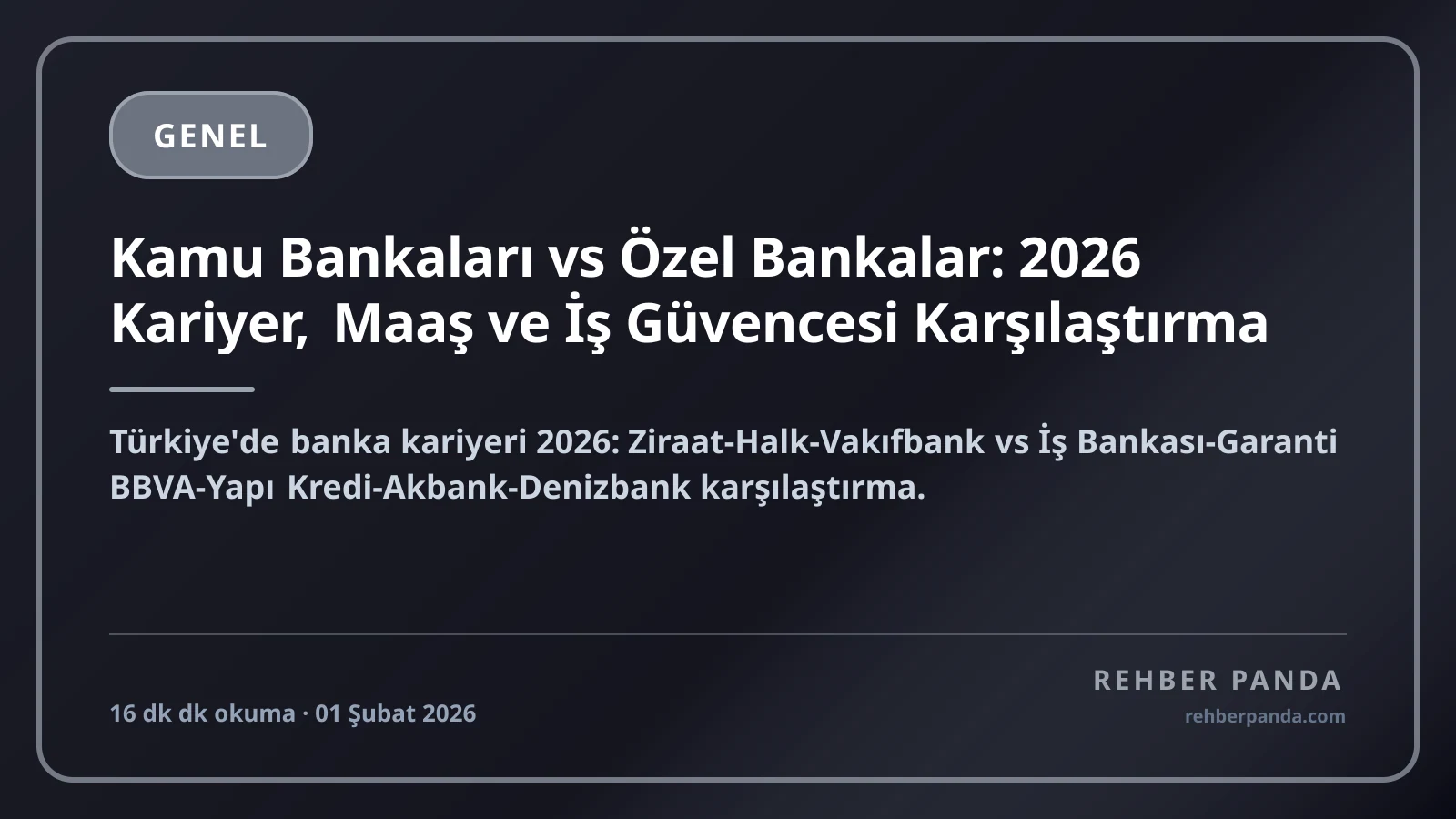 Kamu Bankaları vs Özel Bankalar: 2026 Kariyer, Maaş ve İş Güvencesi Karşılaştırma