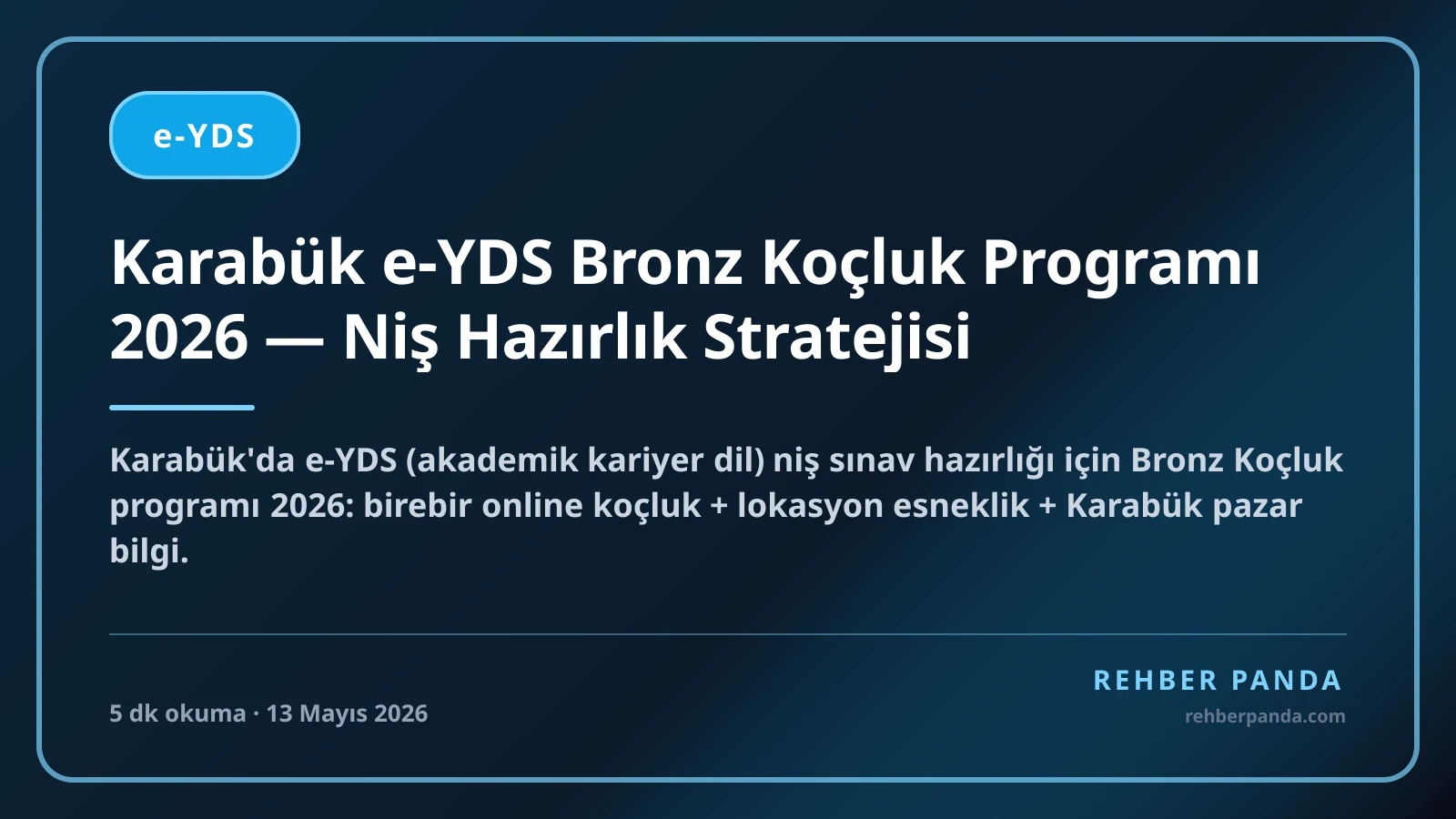 Karabük e-YDS Bronz Koçluk Programı 2026 — Niş Hazırlık Stratejisi