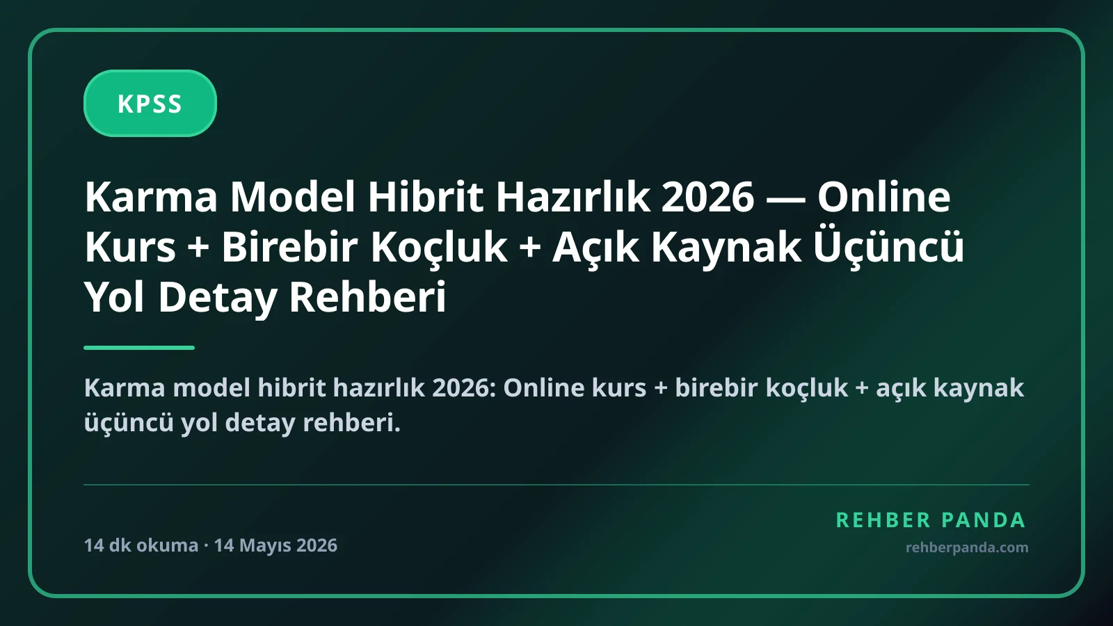 Karma Model Hibrit Hazırlık 2026 — Online Kurs + Birebir Koçluk + Açık Kaynak Üçüncü Yol Detay Rehberi
