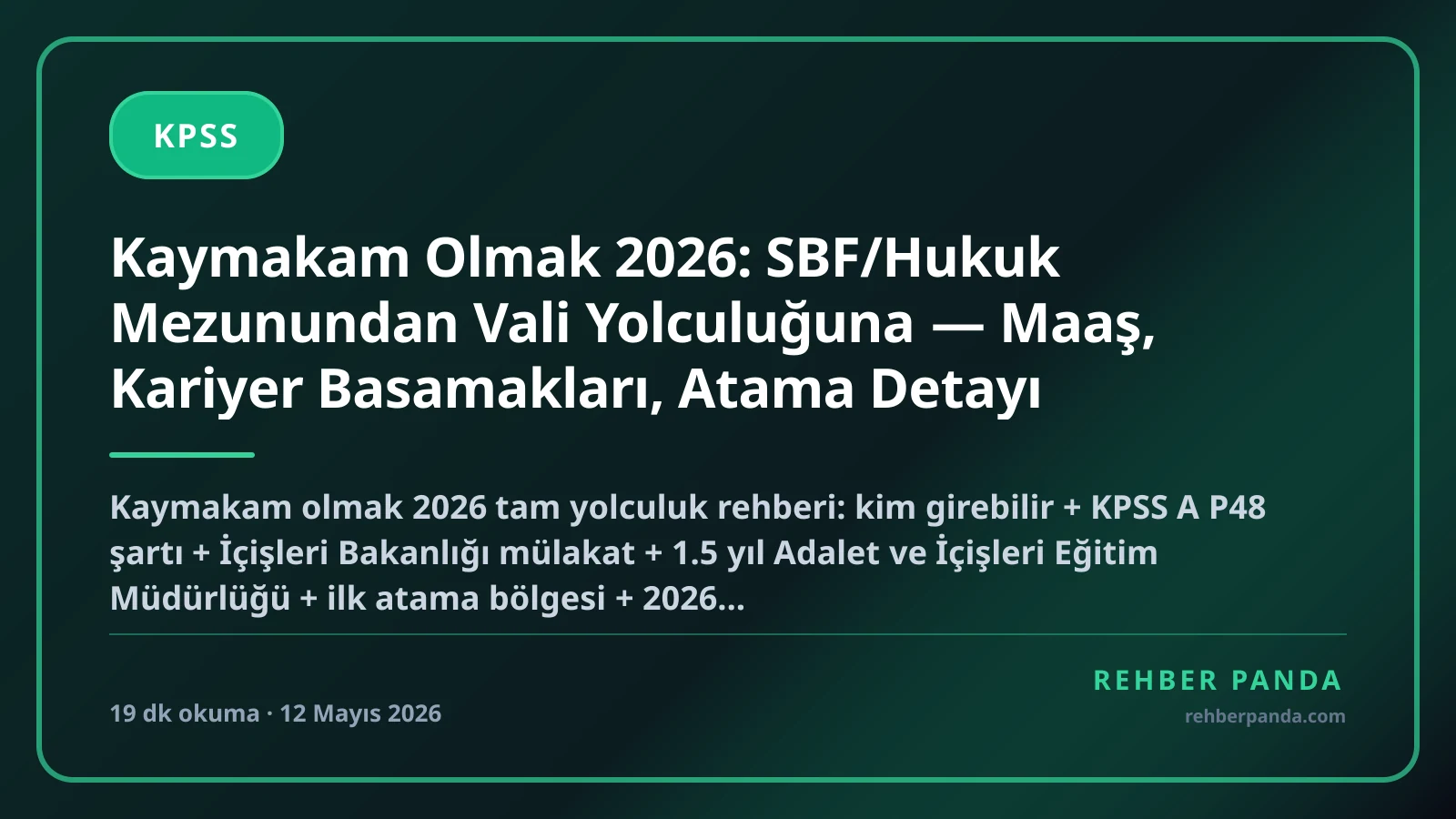 Kaymakam Olmak 2026: SBF/Hukuk Mezunundan Vali Yolculuğuna — Maaş, Kariyer Basamakları, Atama Detayı