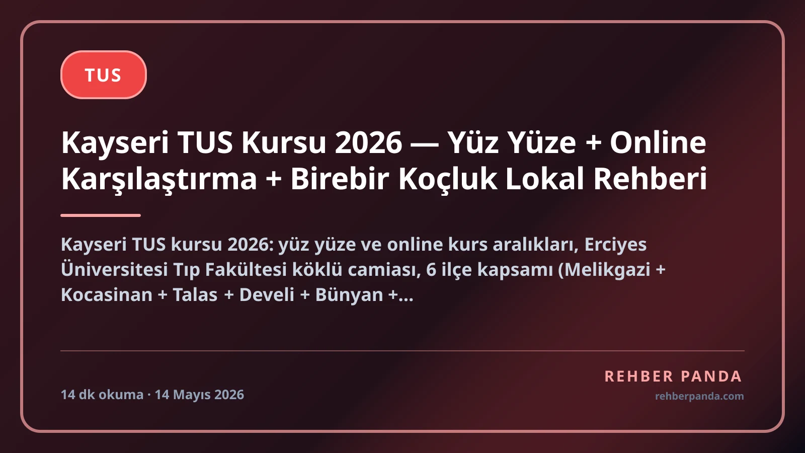 Kayseri TUS Kursu 2026 — Yüz Yüze + Online Karşılaştırma + Birebir Koçluk Lokal Rehberi