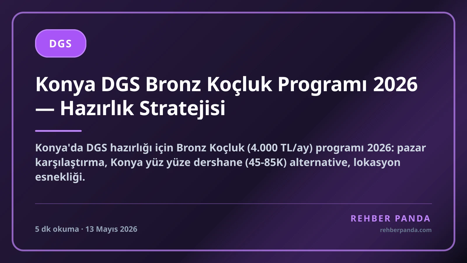 Konya DGS Bronz Koçluk Programı 2026 — Hazırlık Stratejisi