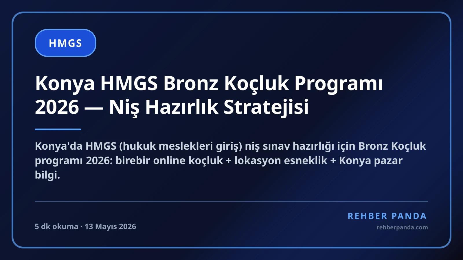 Konya HMGS Bronz Koçluk Programı 2026 — Niş Hazırlık Stratejisi