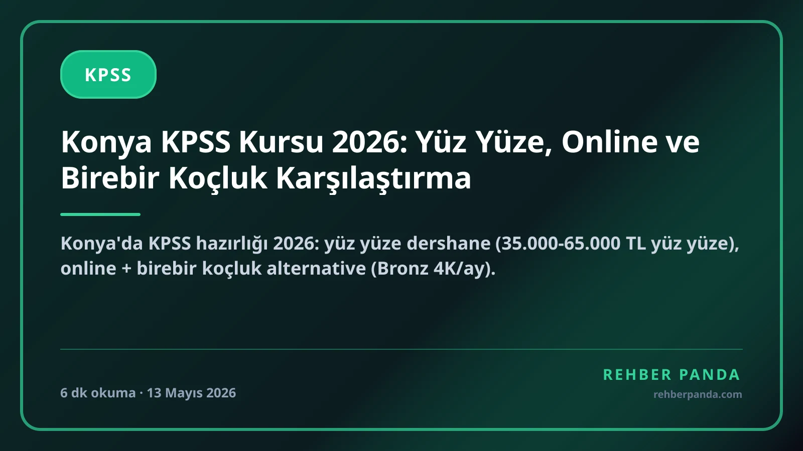 Konya KPSS Kursu 2026: Yüz Yüze, Online ve Birebir Koçluk Karşılaştırma