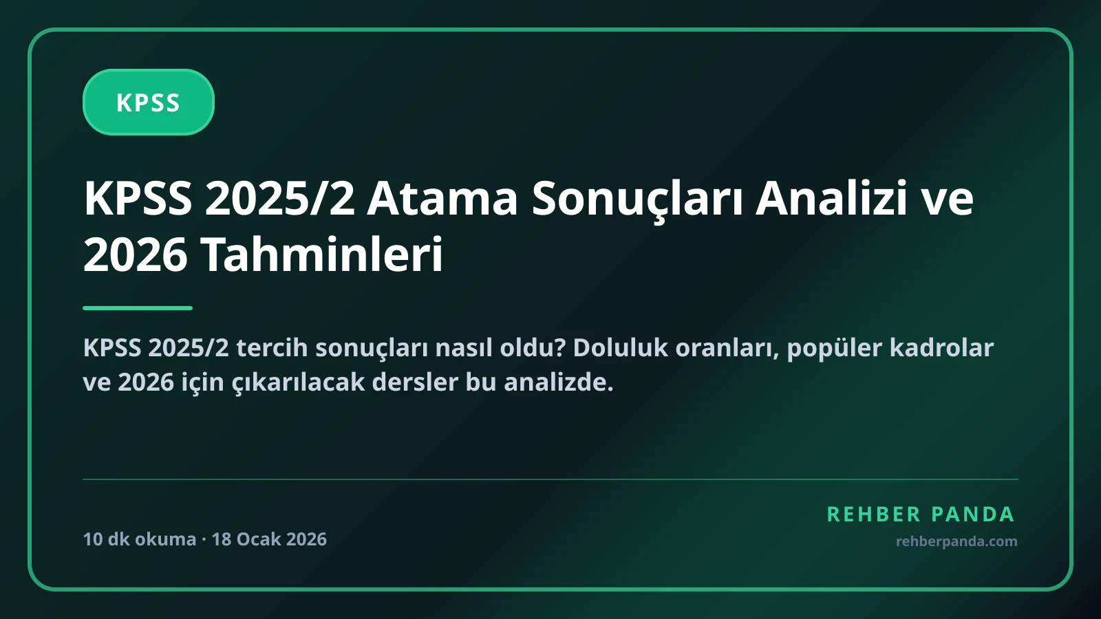 KPSS 2025/2 Atama Sonuçları Analizi ve 2026 Tahminleri