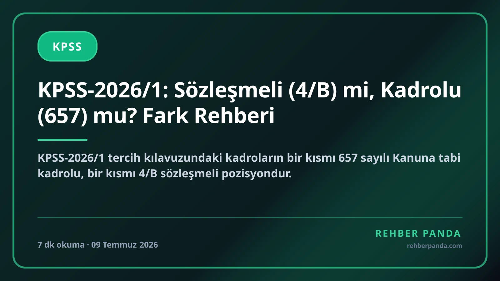 KPSS-2026/1: Sözleşmeli (4/B) mi, Kadrolu (657) mu? Fark Rehberi